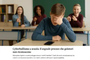 Cyberbullismo a scuola: il segnale precoce che i genitori non riconoscono